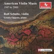 American Violin Music 1947 to 2000 , Rolf Schulte