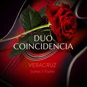 Veracruz: Sones Y Flores , Duo Coincidencia