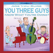Are You Sure You Three Guys Know What You're Doing? , Mike Jones & Penn Jillette & Jeff Hamilton