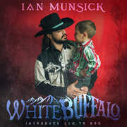 White Buffalo (Introduce You To God) , Ian Munsick