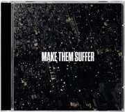 Make Them Suffer , Make Them Suffer