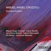 Miguel Angel Crozzoli: Sounding Numbers , Miguel Angel Crozzoli