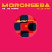 We Live & Die /  Peace Of Me [Import] , Morcheeba