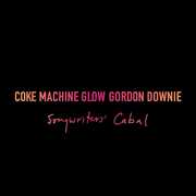 Coke Machine Glow , Gord Downie