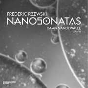 Frederic Rzewski: Nanosonatas , Daan Vandewalle