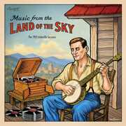 Music From the Land of the Sky: The 1925 Asheville Sessions (Various Artists) , Various Artists