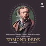 Edmond Dede: Morgiane, ou, Le sultan d'Ispahan (Live) , OperaCreole Ensemble
