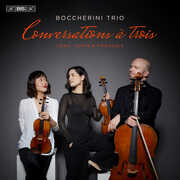 Conversations a trois - String Trios by Cras, Ysaye & Francaix , Trio Boccherini