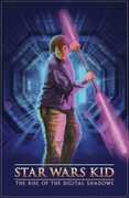 Star Wars Kid: The Rise of the Digital Shadows