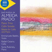 Almeida Prado: Piano Trios; Cello Sonata; Balada for Cello and Piano , Emmanuele Baldini