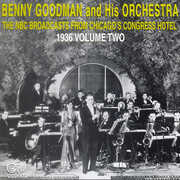 NBC Broadcasts From Chicago's Congress Hotel, Vol. 2 , Benny Goodman