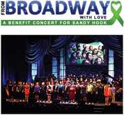 From Broadway with Love: Benefit Sandy Hook /  Various , Various Artists