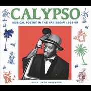 Calypso: Musical Poetry in Thecaribbean 1955-69 , Soul Jazz Records Presents