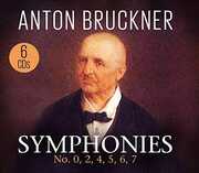 Symphonies: No. 0,2,4,5,6,7 , Bruckner