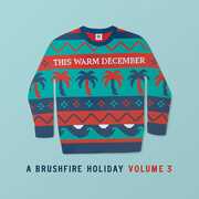 This Warm December, A Brushfire Volume. 3 , Various Artists