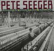 American Industrial Ballads , Pete Seeger