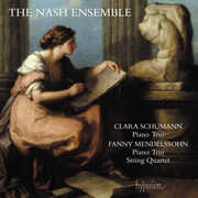 C. Schumann & F. Mendelssohn: Piano Trios & String Quartet , Nash Ensemble