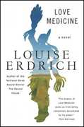 Love Medicine, Newly Revised Edition: A Novel , Louise Erdrich