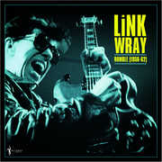 Rumble: Link Wray 1956-62 , Link Wray
