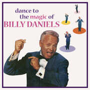 Dance to the Magic of Billy Daniels , Billy with the Rhythm Rockers Daniels