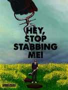 Hey...Stop Stabbing Me!