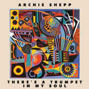 There's a Trumpet in My Soul , Archie Shepp