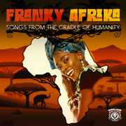 Songs From The Cradle Of Humanity , Franky Afrika