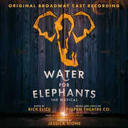 Water For Elephants (Original Broadway Cast Recording) , Pigpen Theatre Co.