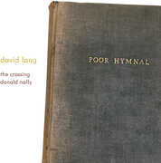 David Lang: poor hymnal , The Crossing