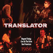 Beyond Today: Live At The Farm San Francisco 1986 , Translator