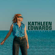 Billionaire , Kathleen Edwards