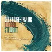 Coleridge-Taylor, Dvorak, Stewart , Gil Shaham
