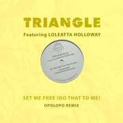 Set Me Free (Do That To Me) (Opolopo Remix) , Loleatta Triangle Featuring Holloway