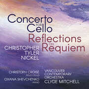 Christopher Tyler Nickel: Concerto for Cello , Christoph Croise