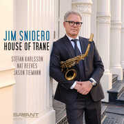 House of Trane , Jim Snidero