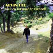 Still on the Road to Freedom , Alvin Lee