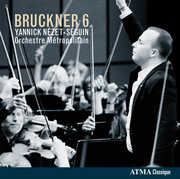 Bruckner 6 , Yannick N zet-S guin