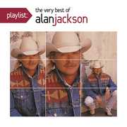 Playlist: Very Best of , Alan Jackson