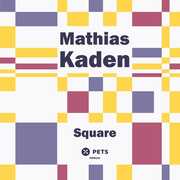 Square (incl. Catz 'n Dogz Remix) , Mathias Kaden