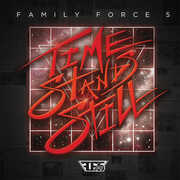 Time Stands Still , Family Force 5