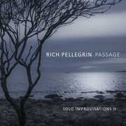 Passage: Solo Improvisations Ii , Rich Pellegrin