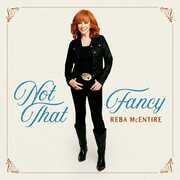 Not That Fancy , Reba McEntire