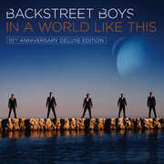 In A World Like This (10th Anniversary) , Backstreet Boys