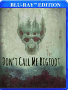 Don't Call Me Bigfoot