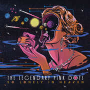 So Lonely In Heaven , The Legendary Pink Dots