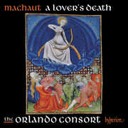 Machaut: A Lover's Death , The Orlando Consort
