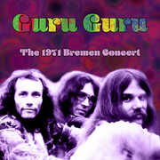 The 1971 Bremen Concert , Guru Guru