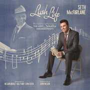 Lush Life: The Lost Sinatra Arrangements , Seth MacFarlane