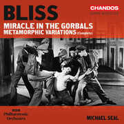 Bliss: Miracle in the Gorbals; Metamorphic Variations (complete) , BBC Philharmonic Orchestra