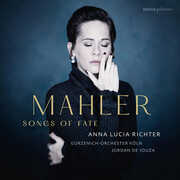 Mahler: Songs of Fate , Anna Lucia Richter